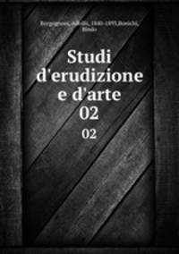 Studi d`erudizione e d`arte. 02