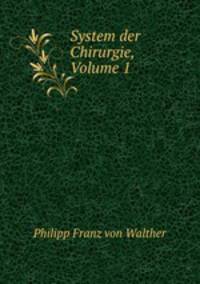 System der Chirurgie, Volume 1