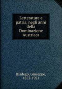 Letterature e patria, negli anni della Dominazione Austriaca