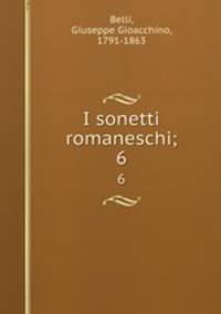 I sonetti romaneschi;. 6