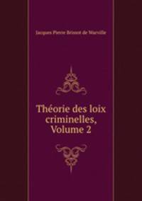 Theorie des loix criminelles, Volume 2