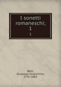 I sonetti romaneschi;. 1