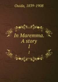 In Maremma. A story. 1