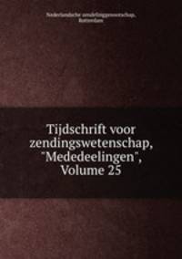 Tijdschrift voor zendingswetenschap, "Mededeelingen", Volume 25