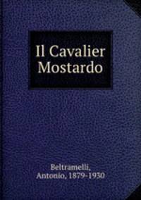 Il Cavalier Mostardo