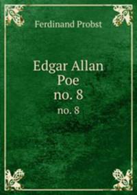 Edgar Allan Poe. no. 8