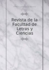 Revista de la Facultad de Letras y Ciencias