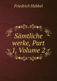Samtliche werke, Part 1, Volume 2