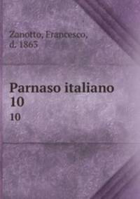 Parnaso italiano. 10