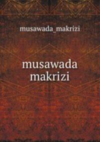 musawada makrizi