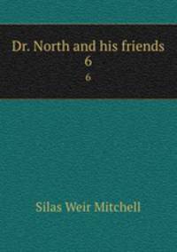 Dr. North and his friends. 6