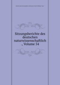 Sitzungsberichte des deutschen naturwissenschaftlich ., Volume 54