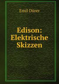 Edison: Elektrische Skizzen