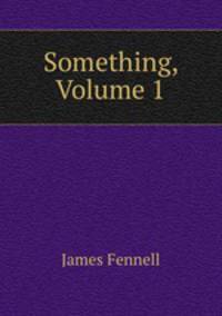 Something, Volume 1