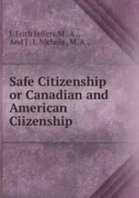 Safe Citizenship or Canadian and American Ciizenship