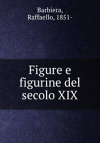 Figure e figurine del secolo XIX