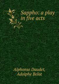 Sappho: a play in five acts