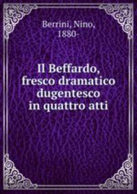 Il Beffardo, fresco dramatico dugentesco in quattro atti
