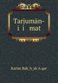 Tarjuman-i ?i mat