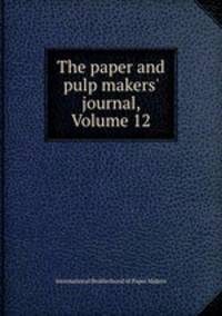 The paper and pulp makers