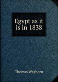 Egypt as it is in 1838