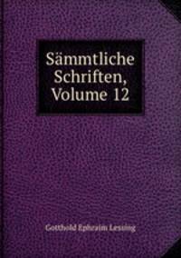 Sammtliche Schriften, Volume 12