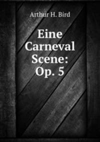 Eine Carneval Scene: Op. 5