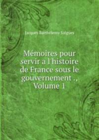 Memoires pour servir a l