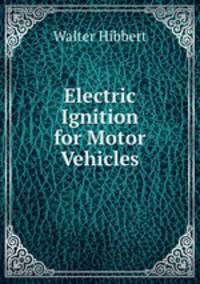 Electric Ignition for Motor Vehicles