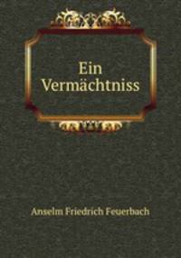 Ein Vermachtniss