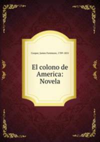 El colono de America: Novela