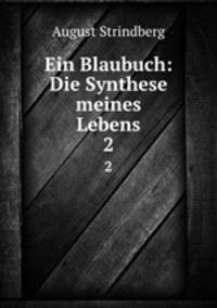 Ein Blaubuch: Die Synthese meines Lebens. 2