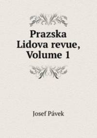 Prazska Lidova revue, Volume 1