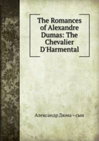 The Romances of Alexandre Dumas: The Chevalier D