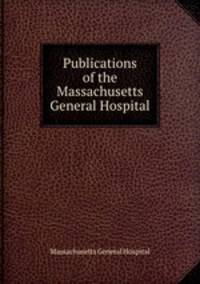 Publications of the Massachusetts General Hospital
