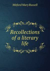 Recollections of a literary life