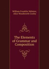 The Elements of Grammar and Composition