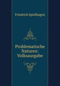 Problematische Naturen: Volksausgabe
