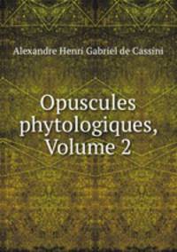 Opuscules phytologiques, Volume 2