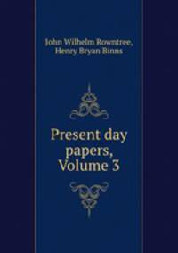 Present day papers, Volume 3