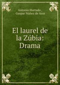 El laurel de la Zubia: Drama.