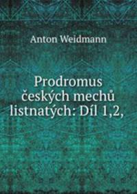 Prodromus ceskych mechu listnatych: Dil 1,2, .