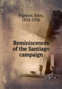 Reminiscences of the Santiago campaign