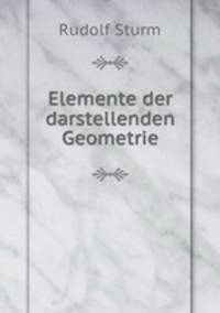 Elemente der darstellenden Geometrie