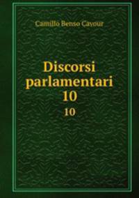 Discorsi parlamentari. 10