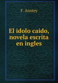 El idolo caido, novela escrita en ingles