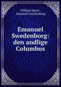 Emanuel Swedenborg: den andlige Columbus