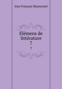 Elmens de littrature. 7