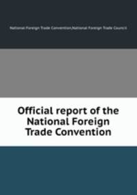 Official report of the National Foreign Trade Convention
