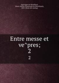 Entre messe et vepres;. 2